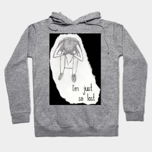 I'm Just So Lost Hoodie